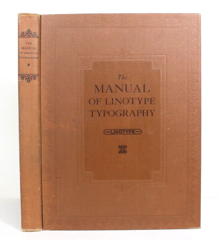 Item #012758 The Manual of Linotype Typography. William Dana Orcutt, Edward E. Bartlett.
