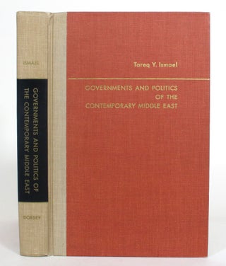 Item #012766 Government and Politics of the Contemporary Middle East. Tareq Y. Ismael