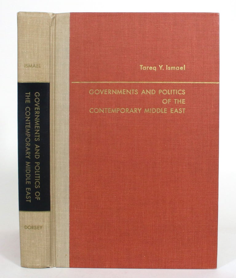 Item #012766 Government and Politics of the Contemporary Middle East. Tareq Y. Ismael.