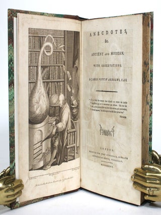 Item #012776 Anecdotes, &c. Antient and Modern. With Observations. James Pettit Andrews