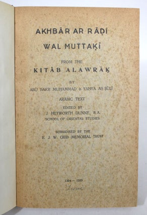 Item #012789 Akhbar ar-Radi wal-Muttaki from the Kitab al-awrak. J. Heyworth Dunne