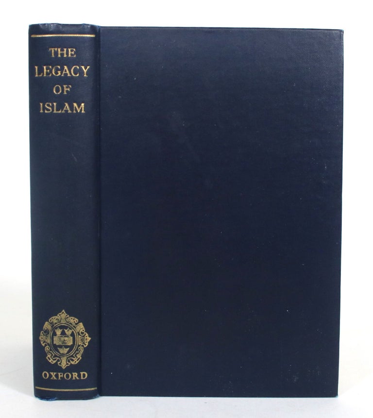 Item #012795 The Legacy of Islam. Sir Thomas Arnold, Alfred Guillaume.