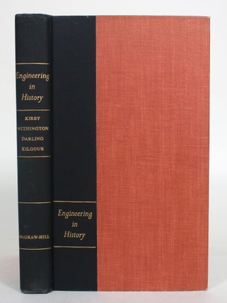 Item #012802 Engineering in History. Richard Sheldon Kirby, Frederick Gridley Kilgour, Arthur...