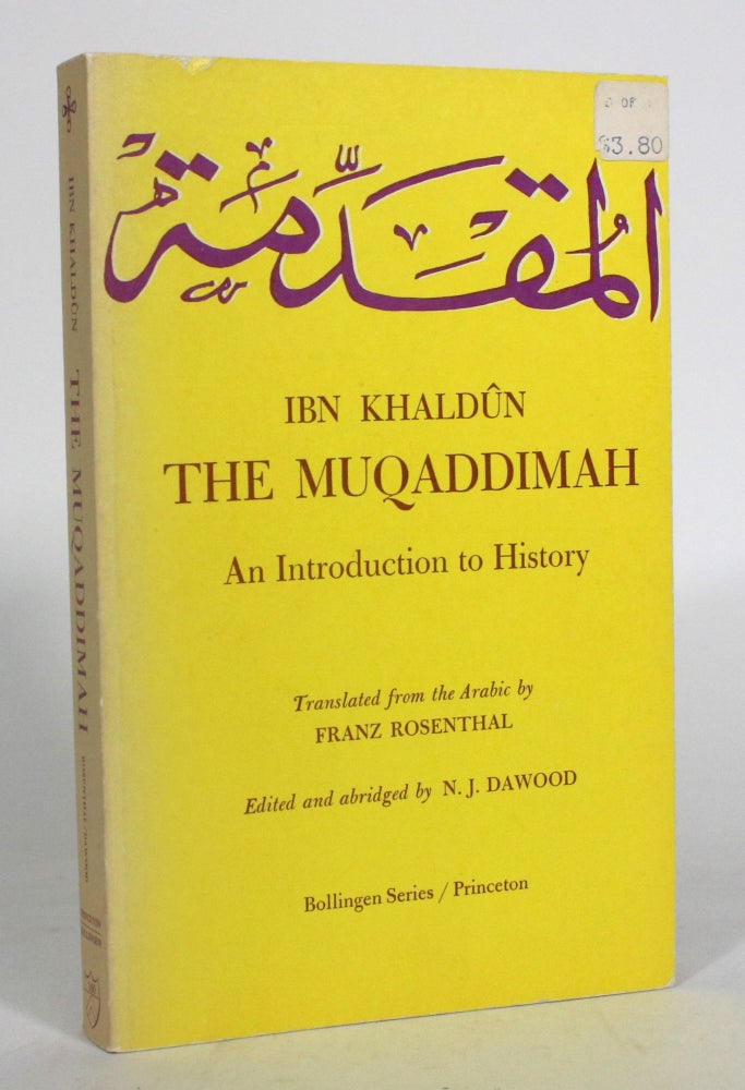 Item #012803 The Muqaddimah: An Introduction to History. Ibn Khaldun, Franz Rosenthal.