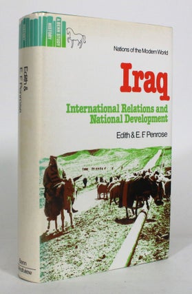 Item #012810 Iraq: International Relations and National Development. Edith Penrose, E F