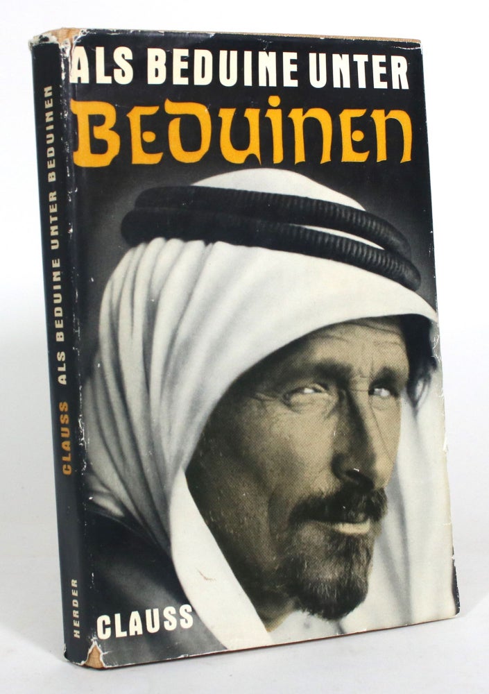 Item #012813 Als Beduine Unter Beduinen: Mitgelebtes. Ludwig Ferdinand Clauss.