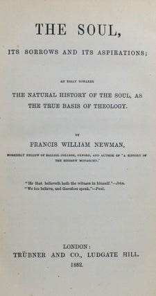 Item #012816 The Soul, Its Sorrows and Its Aspirations; An Essay Towards The Natural History of...