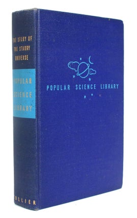 Item #012831 The Story of the Starry Universe: The Science of Astronomy -- The Size, Motions,...