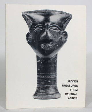 Item #012845 Hidden Treasures from Central Africa, Selected from the Collection of the Royal...