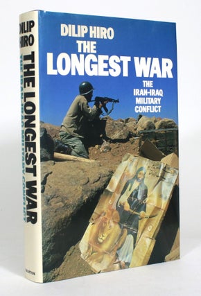 Item #012877 The Longest War: The Iran-Iraq Military Conflict. Dilip Hiro