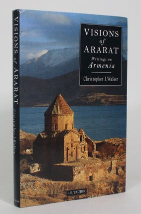 Item #012879 Visions of Ararat: Writings on Armenia. Christopher J. Walker