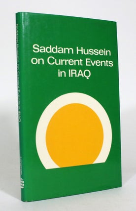Item #012897 Saddam Hussein on Current Events in Iraq. Saddam Hussein, Khalid Kishtainy