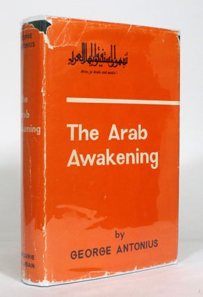 Item #012900 The Arab Awakening. George Antonius