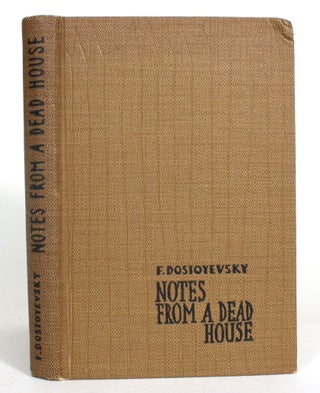 Item #012935 Notes from a Dead House. Fyodor Dostoyevsky