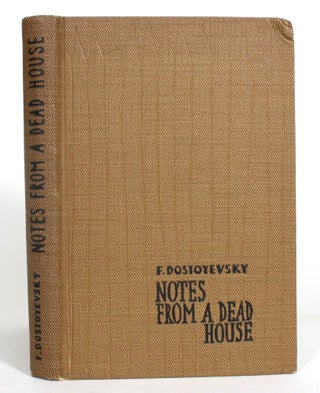 Item #012935 Notes from a Dead House. Fyodor Dostoyevsky