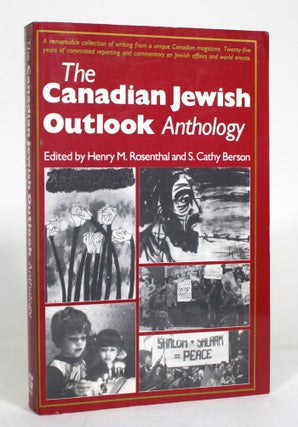 Item #012942 The Canadian Jewish Outlook Anthology. Henry M. Rosenthal, S. Cathy Berson