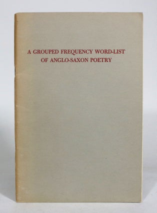 Item #012944 A Group Frequency Word-List of Anglo-Saxon Poetry. John F. Madden, Francis P. Magoun