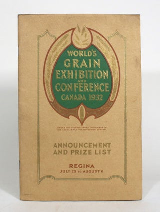 Item #012968 World's Grain Exhibition and Conference, Canada 1932: Announcement and Prize List