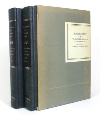 Item #012994 A Psychiatrist for a Troubled World: Selected Papers of William C. Menninger, M.D....