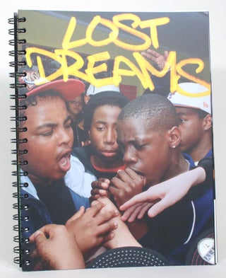 Item #013000 Lost Dreams: East London 2005-07. Simon Wheatley, Hak Baker, Glade, Discarda,...