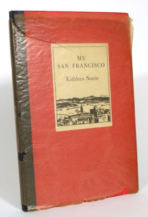 Item #013007 My San Francisco. Kathleen Norris