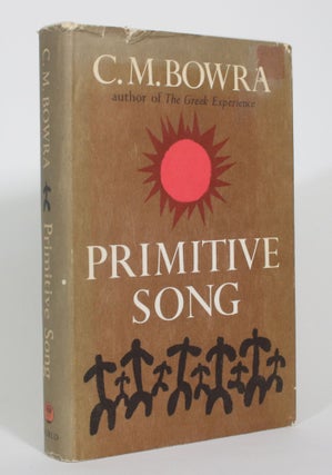 Item #013012 Primitive Song. C. M. Bowra