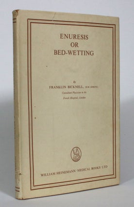 Item #013022 Enuresis, or Bed-Wetting. Franklin Bicknell