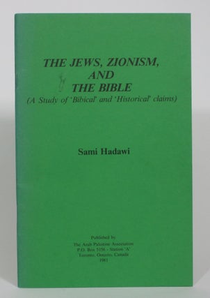 Item #013027 The Jews, Zionism, and the Bible (A Study of 'Biblical' and 'Historical' Claims)....