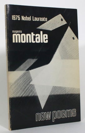 Item #013047 New Poems: A Selection from Satura and Diario del '71 e del '72. Eugenio Montale