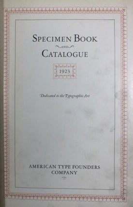Item #013080 Specimen Book and Catalogue. American Type Founders