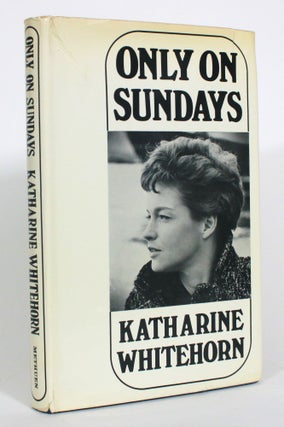 Item #013084 Only on Sundays. Katharine Whitehorn