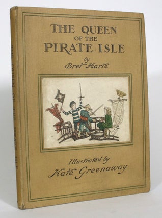 Item #013115 The Queen of the Pirate Isle. Bret Harte