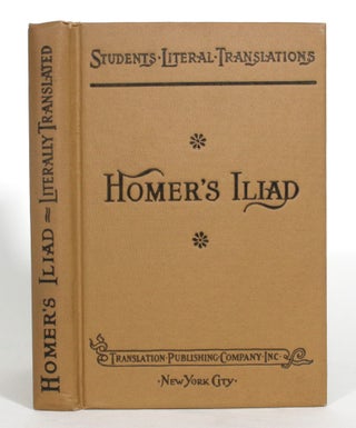 Item #013118 Homer's Iliad, Books I-VI, Literally Translated With Explanatory Notes. Homer, T. A....