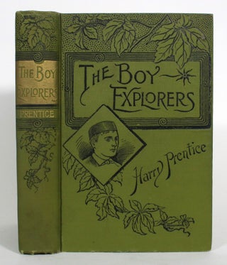 Item #013130 The Boy Explorers; or, The Adventures of Two Boys in Alaska. Harry Prentice