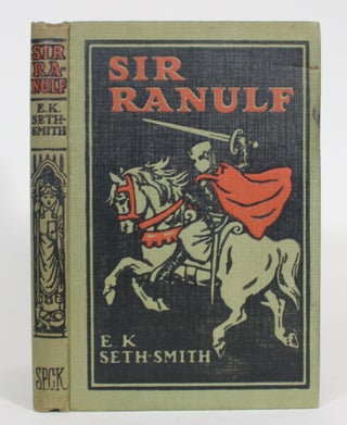 Item #013177 Sir Ranulf: A Story of St. Hugh of Lincoln. E. K. Seth-Smith