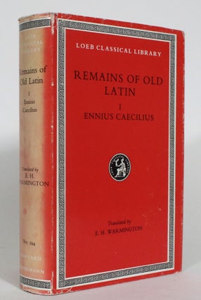 Item #013210 Remains of Old Latin, in Four Volumes. I - Ennius and Caecilius [1 vol only]. E. H....