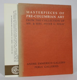 Item #013247 Masterpieces of Pre-Columbian Art, From the Collection of Mr. & Mrs. Peter G. Wray....