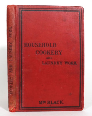 Item #013256 Household Cookery and Laundry Work. Black Mrs, Margaret