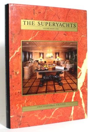 Item #013273 The Superyachts, Volume Eight, 1995. Roger Lean-Vercoe