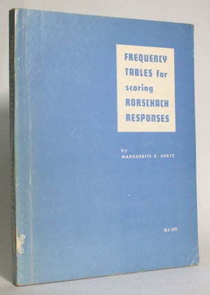 Item #013277 Frequency Tables for Scoring Rorschach Responses. Marguerite R. Hertz