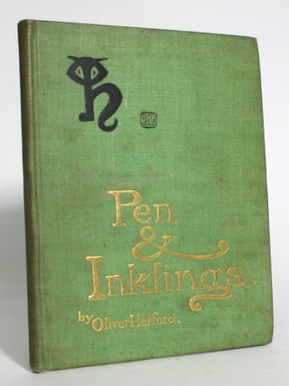 Item #013278 Pen and Inklings. Oliver Herford