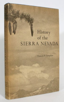 Item #013295 History of the Sierra Nevada. Francis P. Farquhar