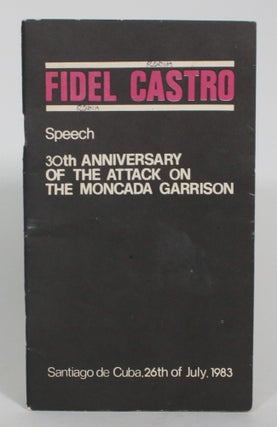 Item #013324 Fidel Castro Speech: 30th Anniversary of the Attack on the Moncada Garrison. Fidel...