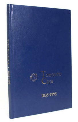 Item #013330 Toronto Club, 1835-1995. Toronto Club