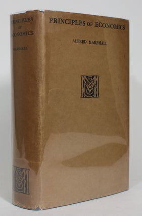 Item #013340 Principles of Economics: An Introductory Volume. Alfred Marshall