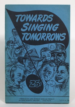 Item #013378 Towards Singing Tomorrows. National Federation of Labor Youth
