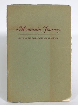 Item #013395 Mountain Journey. Katharine Williams Kirkpatrick