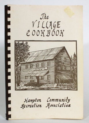 Item #013398 The Village Cook Book. Hampton Community Recreation Association