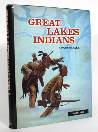 Item #013409 Great Lakes Indians: A Pictorial Guide. William J. Kubiak
