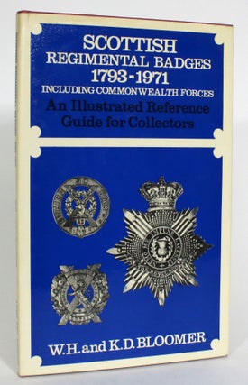 Item #013424 Scottish Regimental Badges 1793-1971, Including Commonwealth Forces: An Illustrated...